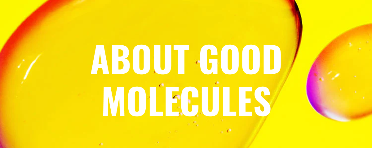 About Good Molecules