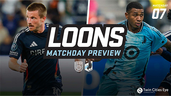 Loons Matchday Preview | Matchday 7 | San Diego vs. MNUFC | Presented by Twin Cities Eye Consultants