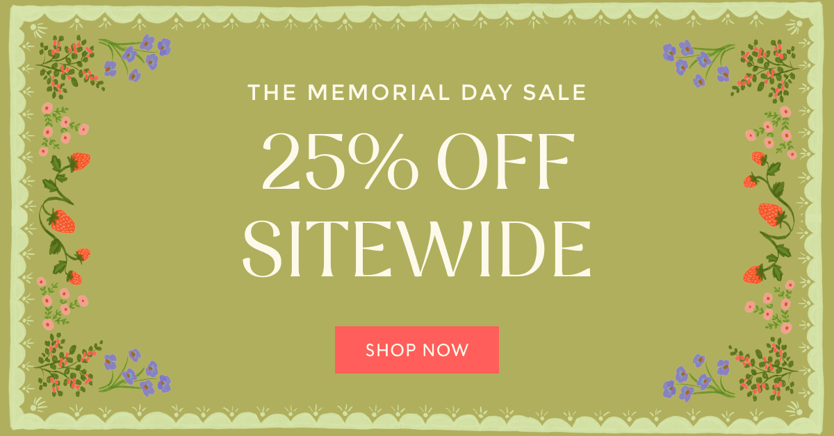 THE MEMORIAL DAY SALE - 25% OFF SITEWIDE | SHOP NOW