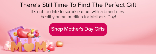 Shop Mother's Day Gifts