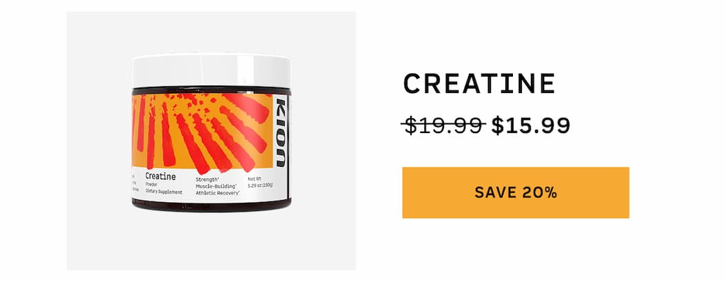Creatine. Save 20%.