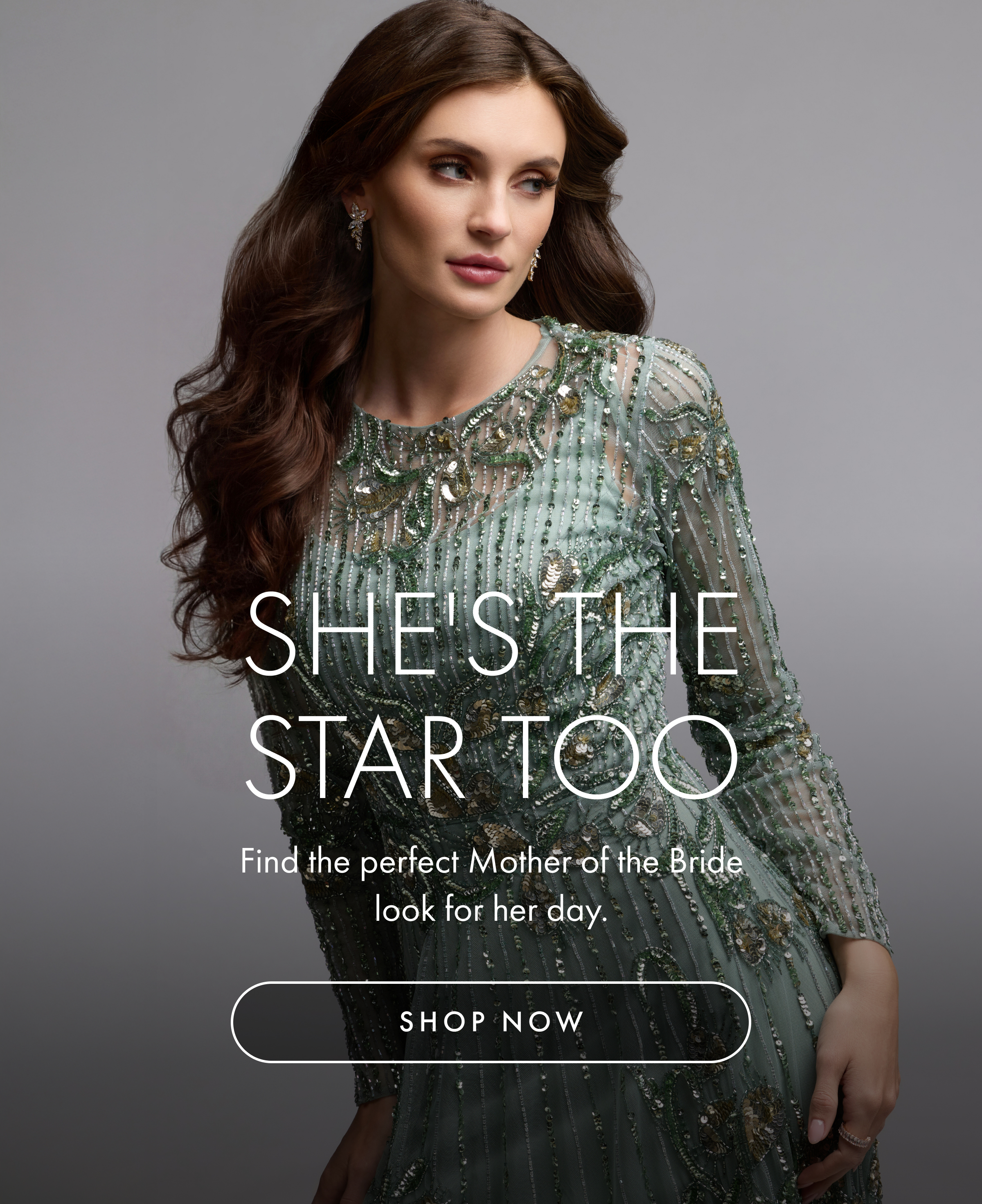 She's the Star Too | Find the perfect Mother of the Bride look for her day |Shop Now