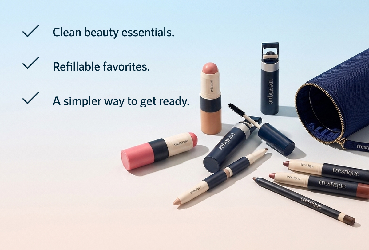 Clean beauty essentials. Refillable favorites. A simpler way to get ready.