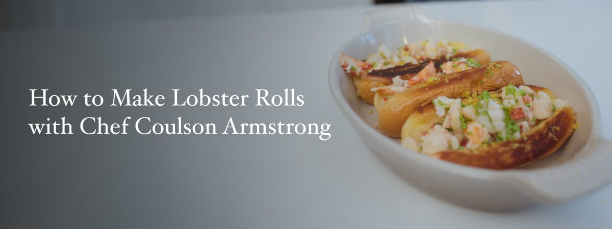 How to Make a Lobster Roll with Chef Coulson Armstrong