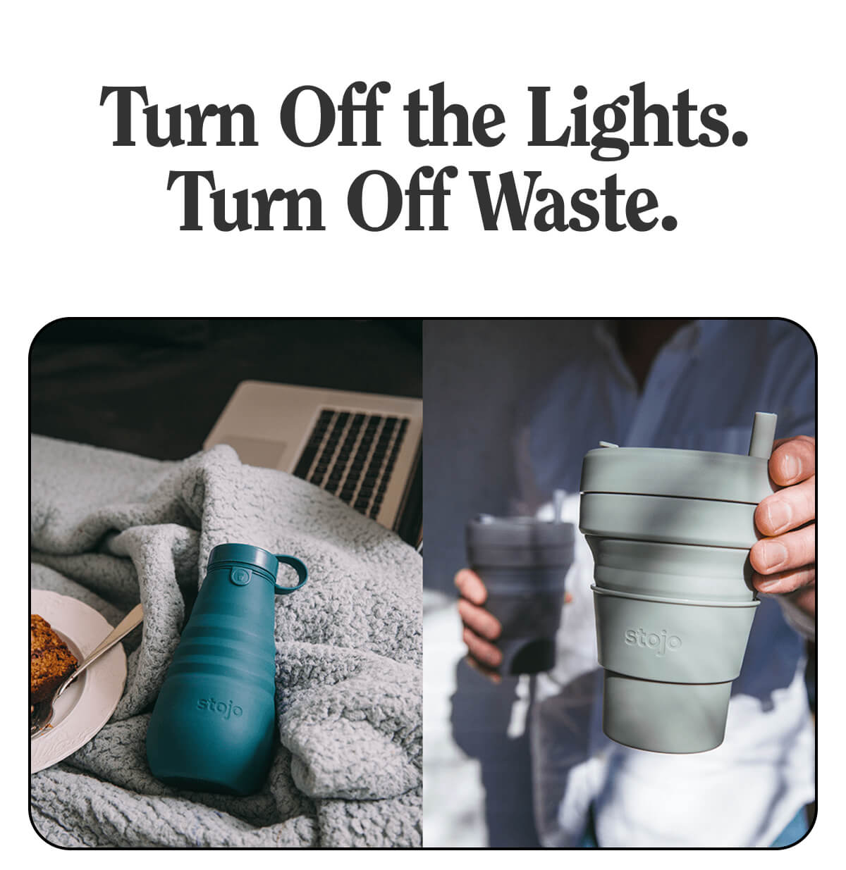 Turn Off the Lights. Turn Off Waste.