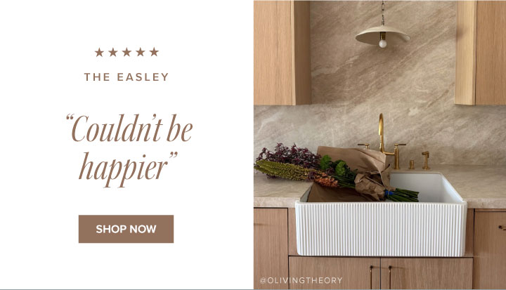 The Easley - “Couldn’t be happier” - Shop Now 