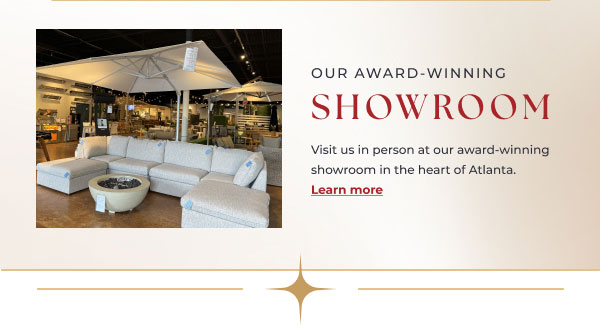 Visit us in person at our 15,000-square-foot, award-winning showroom in the heart of Atlanta.