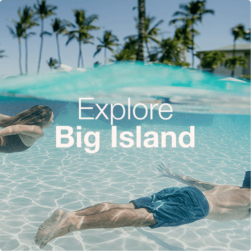 Explore Big Island
