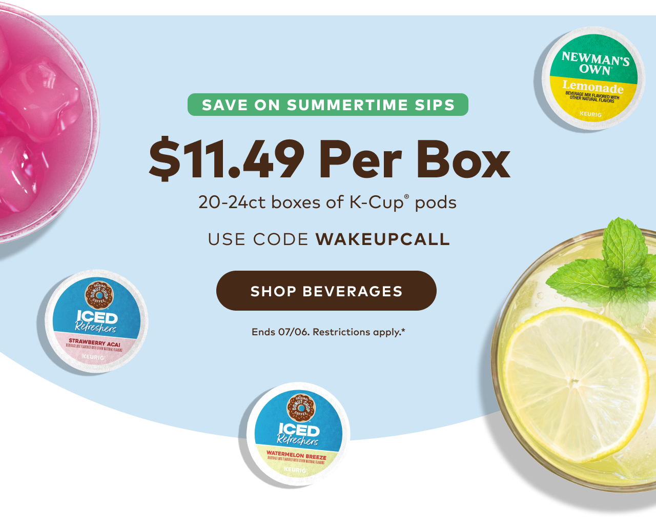 $11.49 per box of 20-24ct K-Cup® pods with code WAKEUPCALL