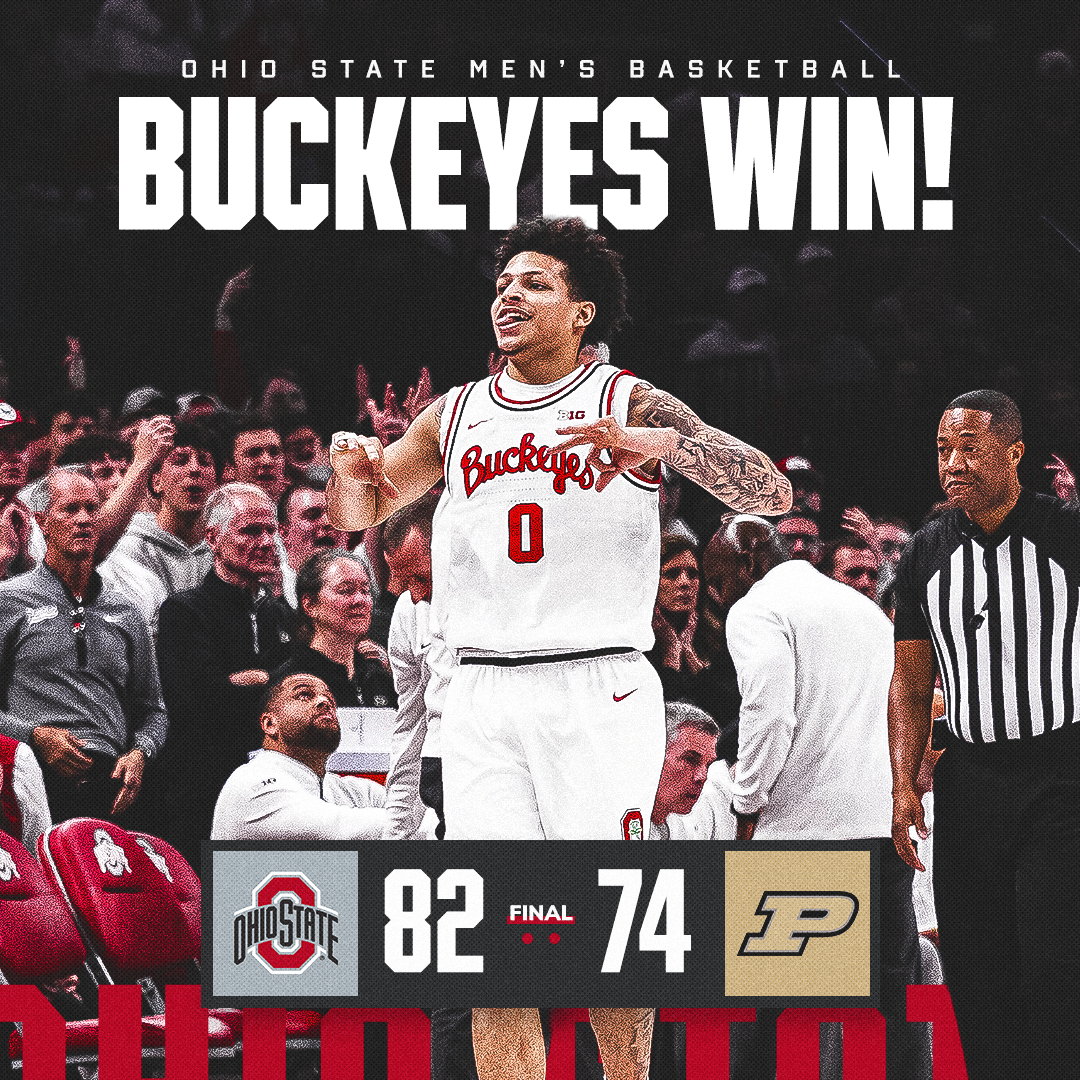 BUCKEYES WIN | Ohio State 82 -  No. 8 Purdue 74