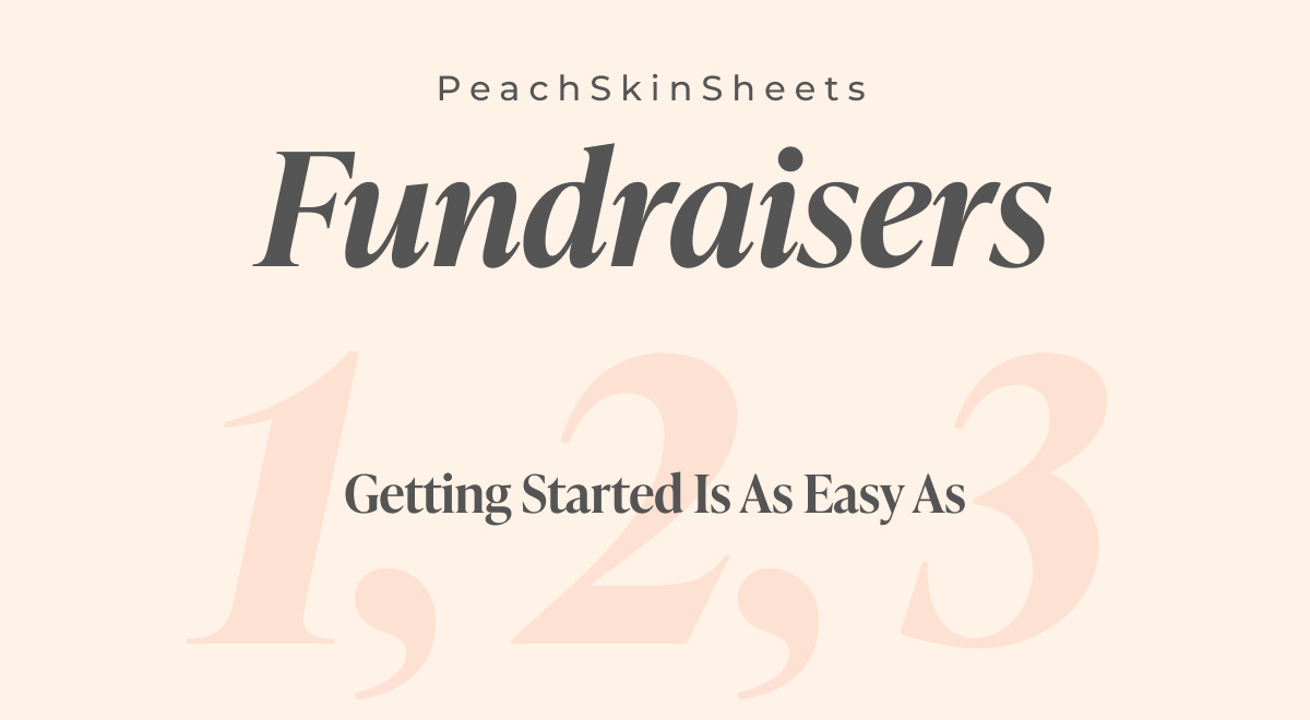 PeachSkinSheets Fundraisers
