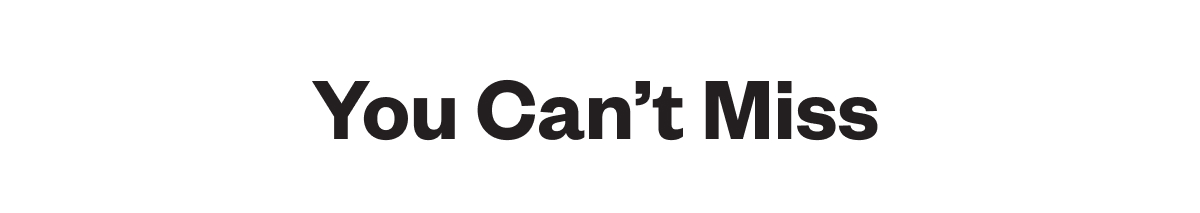 You Can't Miss