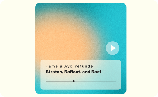 Stretch, Reflect, and Rest