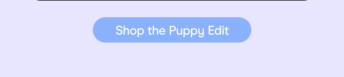 Shop the puppy edit