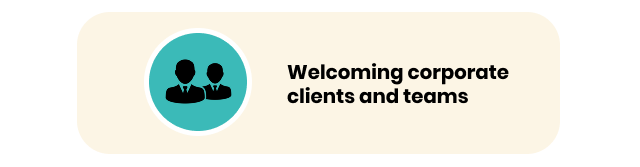 Welcoming corporate clients and teams  