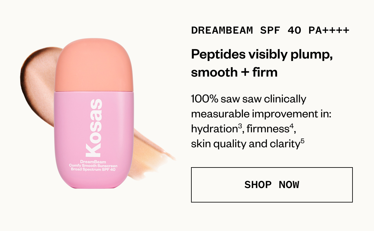 DreamBeam SPF 40 PA++++ | Peptides visibly plump, smooth + firm