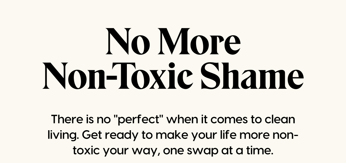 No More Non-Toxic Shame