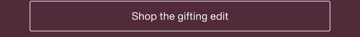Shop the gifting edit