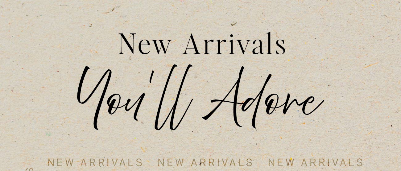 New Arrivals