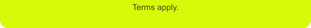 Terms apply.