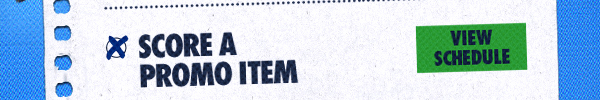 Score a promo item | View Schedule