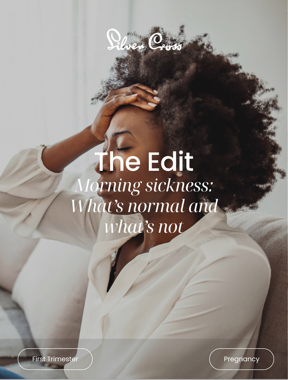 The Edit, Morning Sickness: What’s normal and what’s not