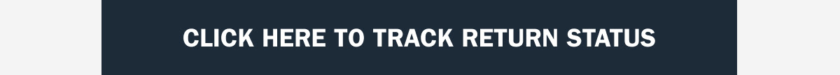 Click here to track return status