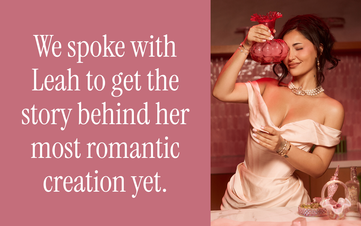 We spoke with Leah to get the story behind her most romantic creation yet.