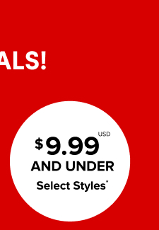 So. Many. Steals! | $9.99USD And Under Select Styles*