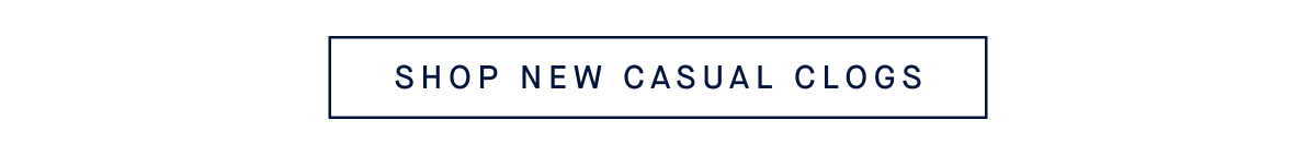 SHOP NEW CASUAL CLOGS