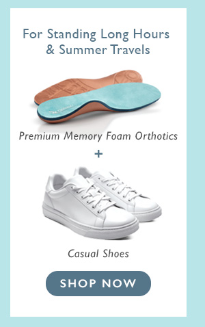 For standing long hours and summer travels | premium memory foam orthotics