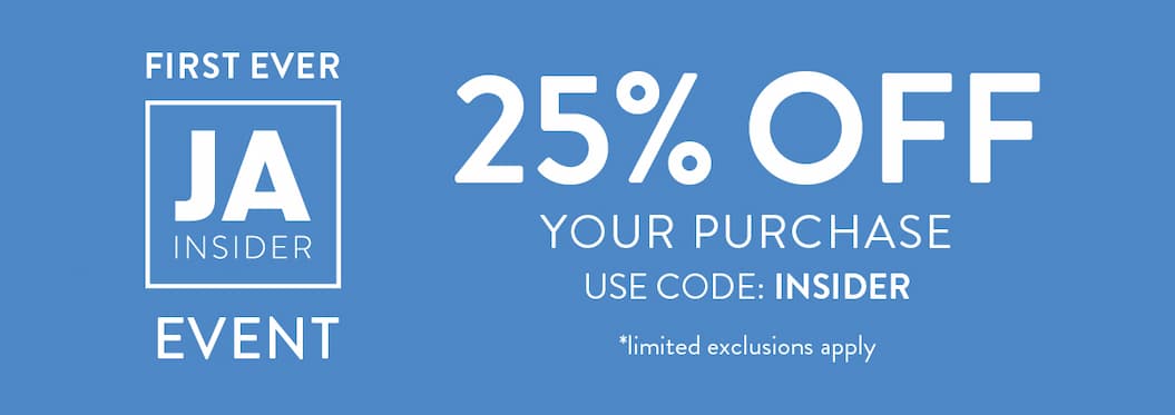 JA Insider Event | 25% Off your Purchase