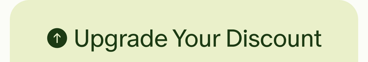 Upgrade Your Discount