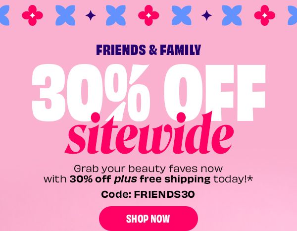 Friends & Family | 30% off sitewide | Use code: FRIENDS30