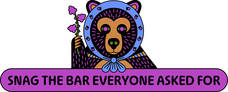 SNAG THE BAR EVERYONE ASKED FOR