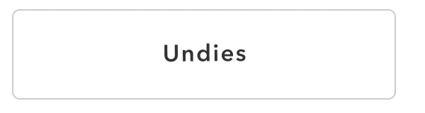 Undies