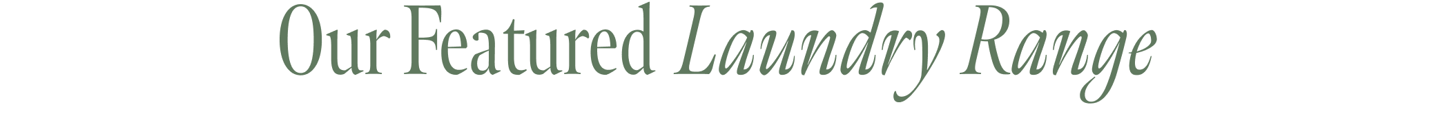 Our Featured  Laundry Range