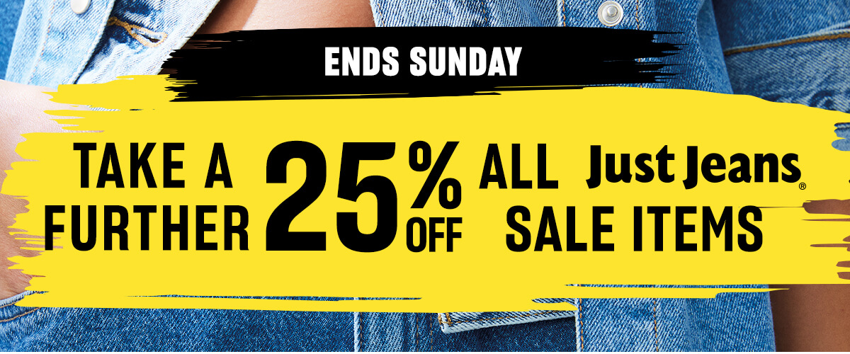 Ends Sunday, Take A Further 25% Off  All Just Jeans Sale Items.