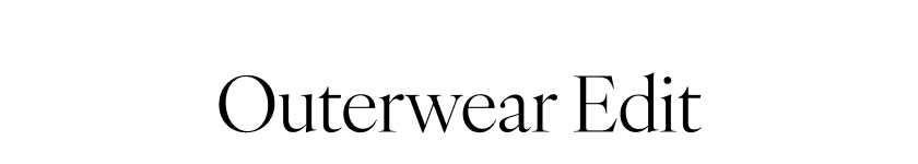 Outerwear Edit