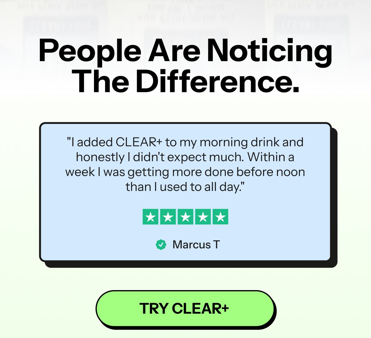 Testimonial about CLEAR+ with a five-star rating from Marcus T.