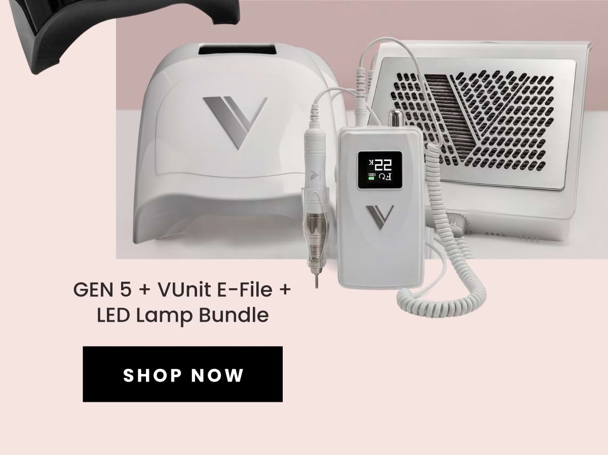 GEN 5 + VUnit E-File + LED Lamp Bundle Shop Now