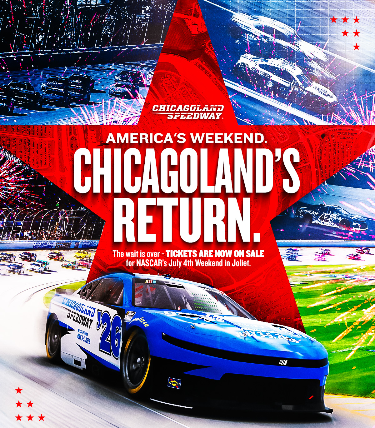 America's Weekend. Chicagoland's Return. The wait is over. Tickets are now on sale for NASCAR's July 4th Weekend in Joliet.