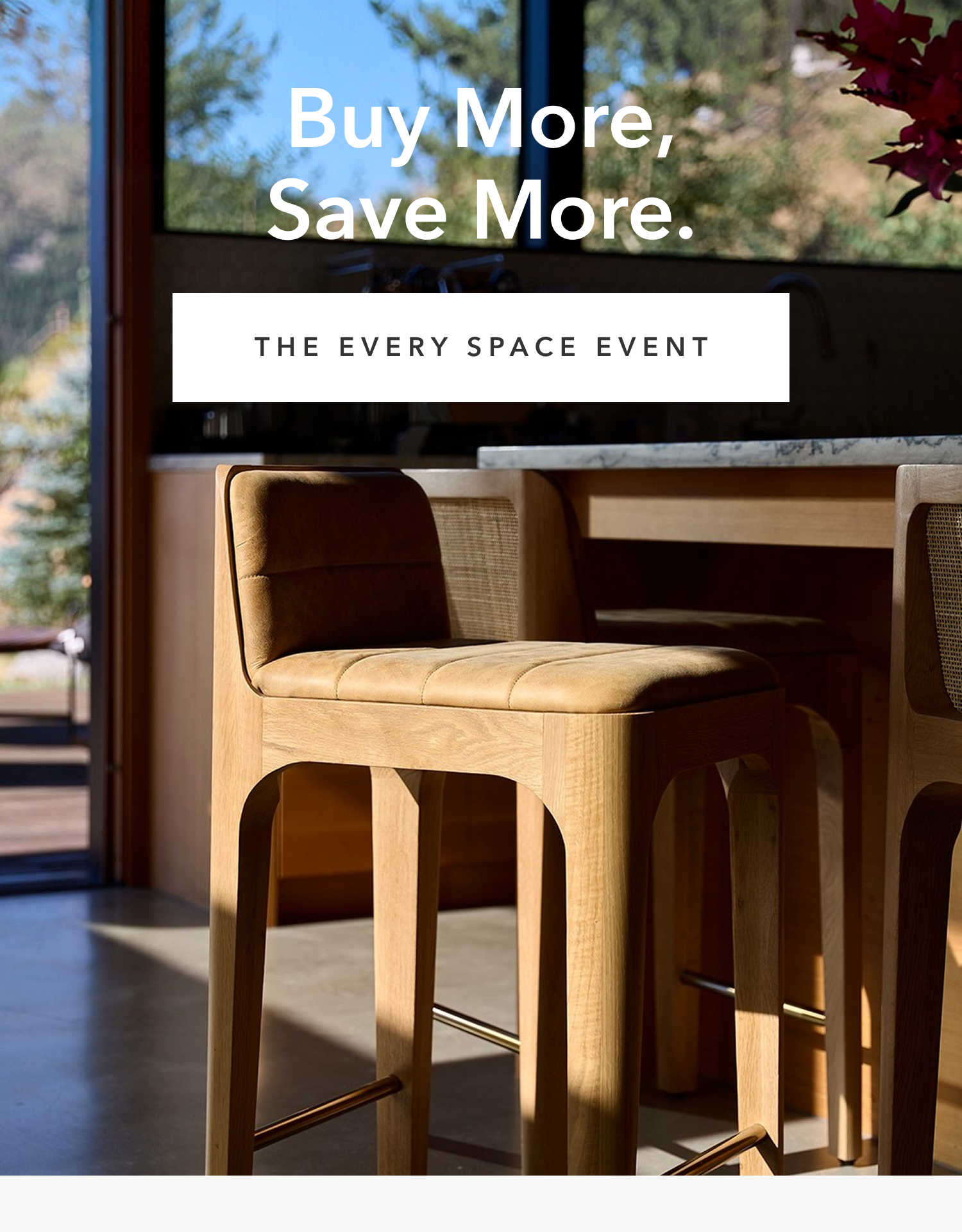 Buy More, Save More. The Every Space Event.
