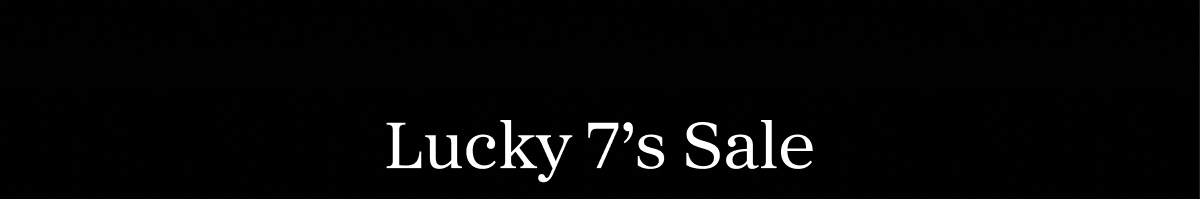 Lucky 7's Sale
