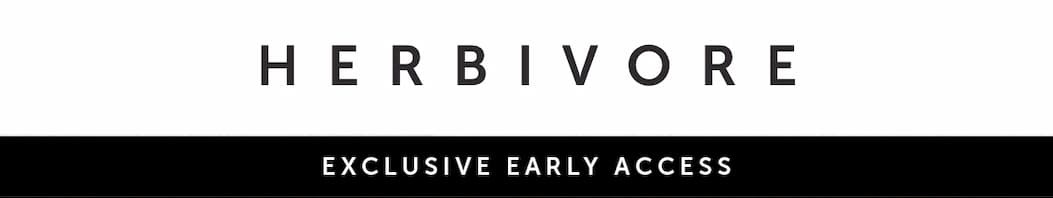 HERBIVORE: EXCLUSIVE EARLY ACCESS