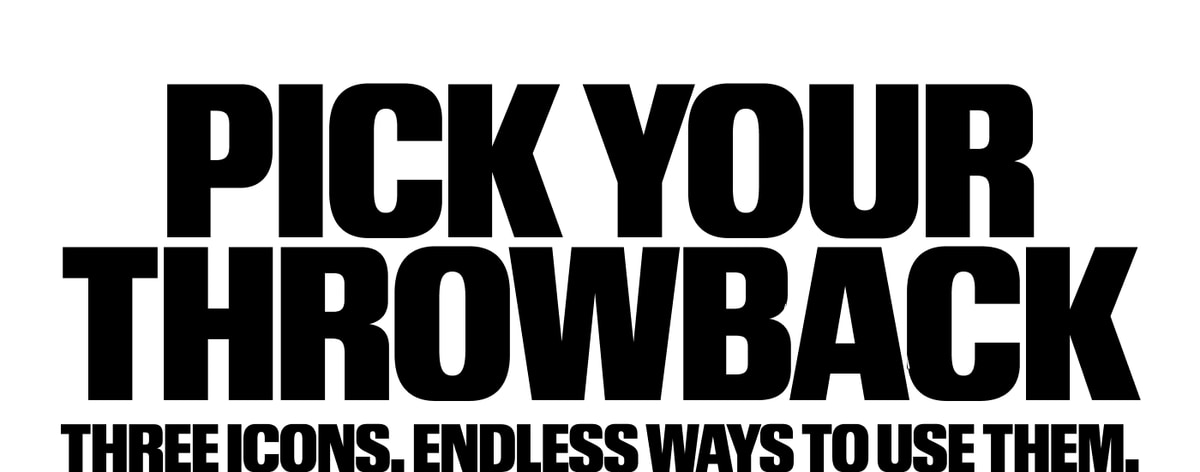 Pick Your Throwback - Three Icons. Endless Ways to Use Them.