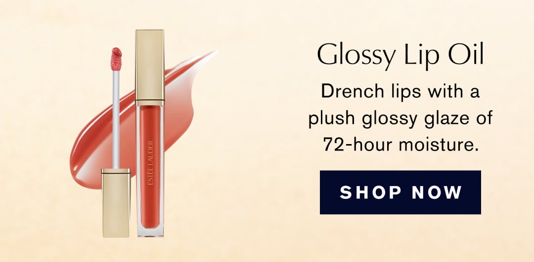 Glossy Lip Oil | Drench lips with a plush glossy glaze of 72-hour moisture. | SHOP NOW