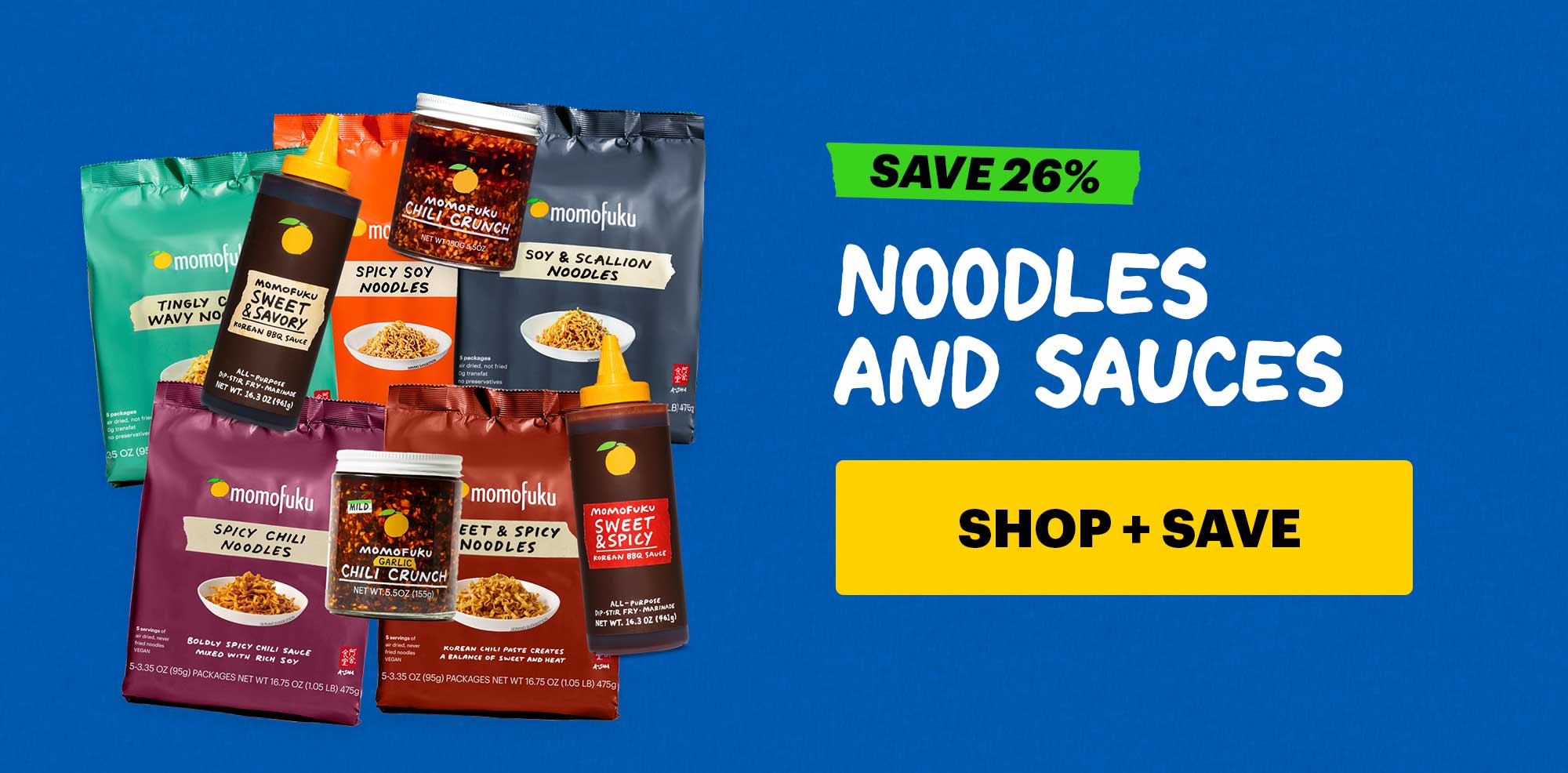 Sub-text: Noodles and Sauces  CTA: SHOP + SAVE  Tag: save 26%