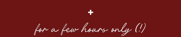 Few hours only