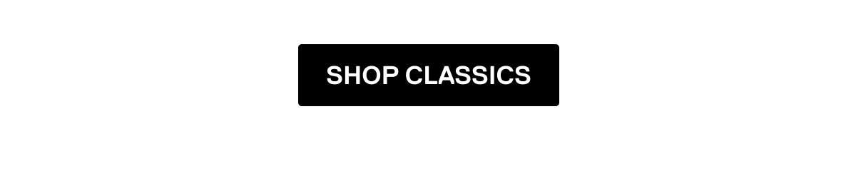 Shop Classics